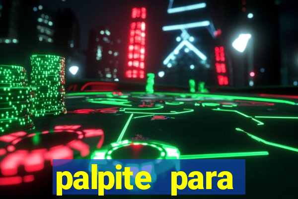 palpite para corujinha de hoje